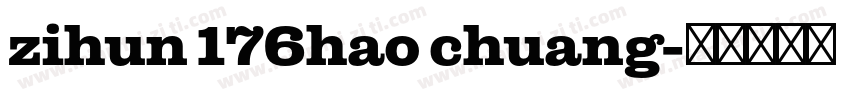 zihun 176hao chuang字体转换